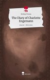 The Diary of Charlotte Engemann. Life is a Story - story.one