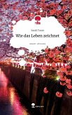 Wie das Leben zeichnet. Life is a Story - story.one Wie das Leben zeichnet. Life is a Story - story.one
