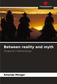 Between reality and myth