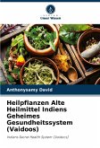 Heilpflanzen Alte Heilmittel Indiens Geheimes Gesundheitssystem (Vaidoos)