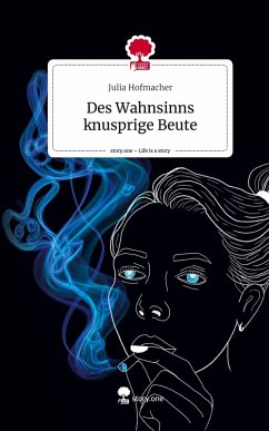 Cover Des Wahnsinns knusprige Beute. Life is a Story - story.one