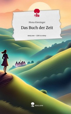 Das Buch der Zeit. Life is a Story - story.one - Kieninger, Mona