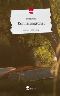Erinnerungsbrief. Life is a Story - story.one - Mitka, Luisa Erinnerungsbrief. Life is a Story - story.one - Mitka, Luisa