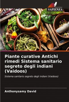 Piante curative Antichi rimedi Sistema sanitario segreto degli indiani (Vaidoos) - David, Anthonysamy