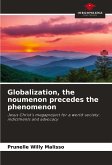 Globalization, the noumenon precedes the phenomenon