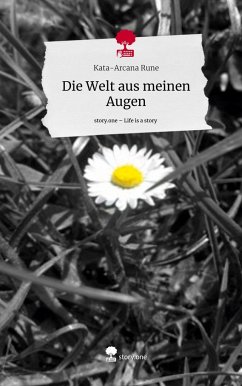 Die Welt aus meinen Augen. Life is a Story - story.one - Rune, Kata-Arcana