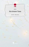 Ein letzter Tanz. Life is a Story - story.one
