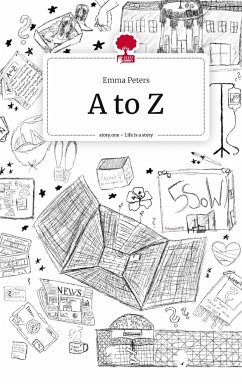 A to Z. Life is a Story - story.one - Peters, Emma