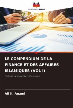 Cover LE COMPENDIUM DE LA FINANCE ET DES AFFAIRES ISLAMIQUES (VOL I)