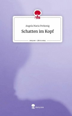 Cover Schatten im Kopf. Life is a Story - story.one