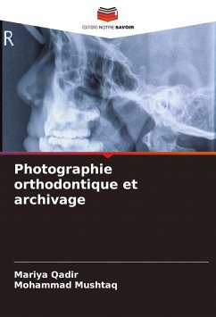 Photographie orthodontique et archivage - Qadir, Mariya;Mushtaq, Mohammad