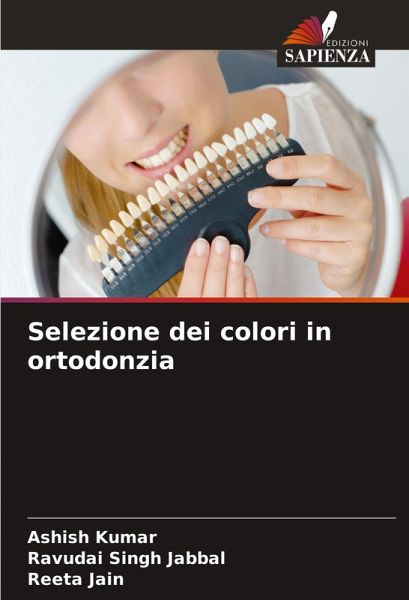 Selezione dei colori in ortodonzia Selezione dei colori in ortodonzia