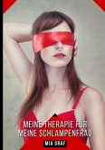 Meine Therapie für meine Schlampenfrau