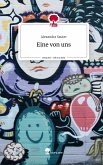 Eine von uns. Life is a Story - story.one
