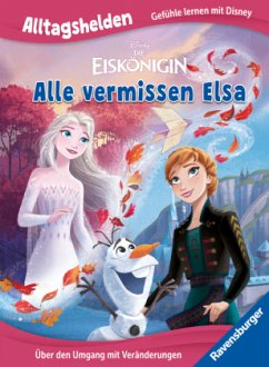 Cover Alltagshelden - Gefühle lernen mit Disney: Disney Die Eiskönigin - Alle vermissen Elsa. Über den Umgang mit Veränderungen