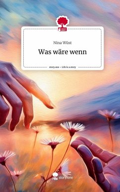 Cover Was wäre wenn. Life is a Story - story.one