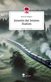 Jenseits der letzten Station. Life is a Story - story.one