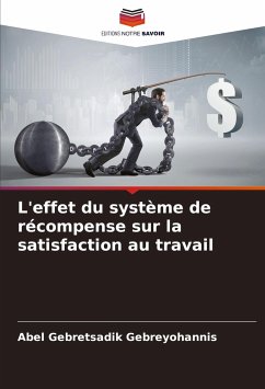 L'effet du système de récompense sur la satisfaction au travail - Gebreyohannis, Abel Gebretsadik