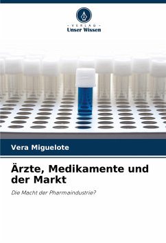 Ärzte, Medikamente und der Markt - Miguelote, Vera