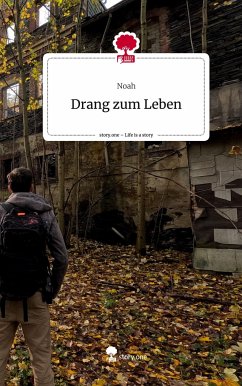 Drang zum Leben. Life is a Story - story.one - Noah