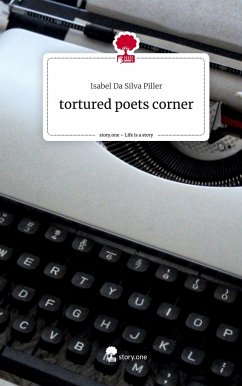 tortured poets corner. Life is a Story - story.one - Da Silva Piller, Isabel