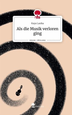Cover Als die Musik verloren ging. Life is a Story - story.one