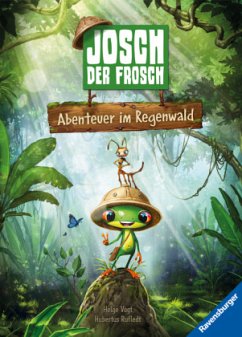 Josch der Frosch - Abenteuer im Regenwald - Kinderbuch ab 3 Jahre, Bilderbuch, Vorlesebuch - Rufledt, Hubertus