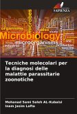 Tecniche molecolari per la diagnosi delle malattie parassitarie zoonotiche Tecniche molecolari per la diagnosi delle malattie parassitarie zoonotiche