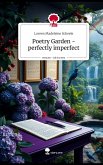 Poetry Garden -perfectly imperfect. Life is a Story - story.one Poetry Garden -perfectly imperfect. Life is a Story - story.one