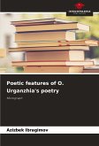 Poetic features of O. Urganzhia's poetry