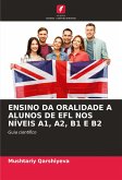 ENSINO DA ORALIDADE A ALUNOS DE EFL NOS NÍVEIS A1, A2, B1 E B2