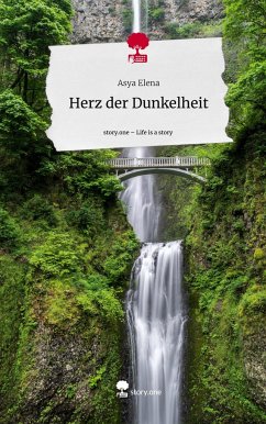 Herz der Dunkelheit. Life is a Story - story.one - Elena, Asya