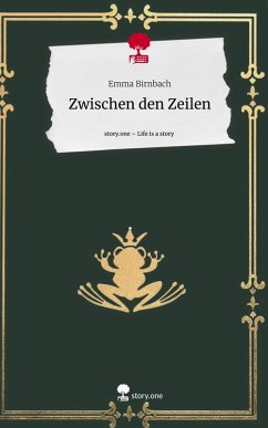 Cover Zwischen den Zeilen. Life is a Story - story.one