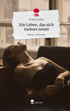 Cover Ein Leben, das sich meines nennt. Life is a Story - story.one