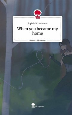 Cover When you became my home. Life is a Story - story.one