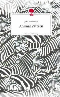 Animal Pattern. Life is a Story - story.one - Emerencie, Jana Animal Pattern. Life is a Story - story.one - Emerencie, Jana