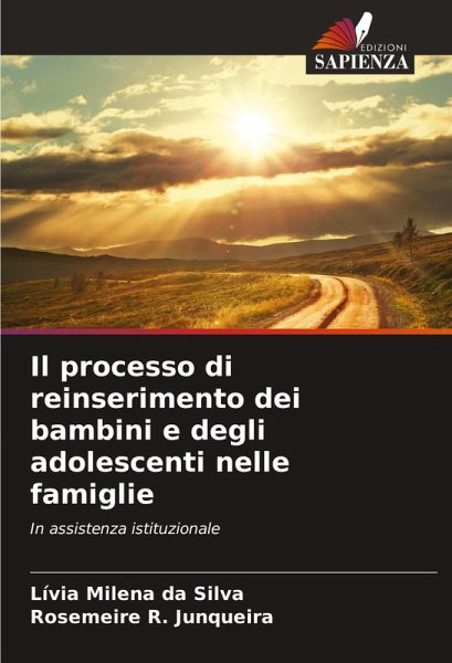 Il processo di reinserimento dei bambini e degli adolescenti nelle famiglie Il processo di reinserimento dei bambini e degli adolescenti nelle famiglie