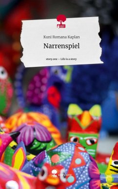 Narrenspiel. Life is a Story - story.one - Kaplan, Kuni Romana