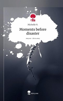 Cover Moments before disaster. Life is a Story - story.one