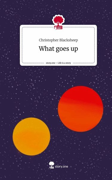 What goes up. Life is a Story - story.one
