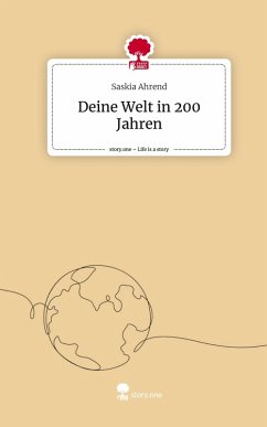 Cover Deine Welt in 200 Jahren. Life is a Story - story.one