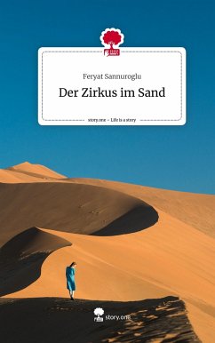 Der Zirkus im Sand. Life is a Story - story.one - Sannuroglu, Feryat