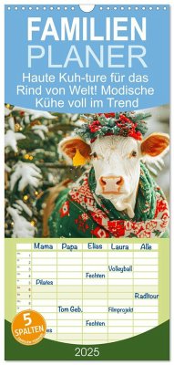 Familienplaner 2025 - Haute Kuh-ture für das Rind von Welt! Modische Kühe voll im Trend mit 5 Spalten (Wandkalender, 21 x 45 cm) CALVENDO