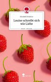 Louise schreibt sich wie Liebe. Life is a Story - story.one