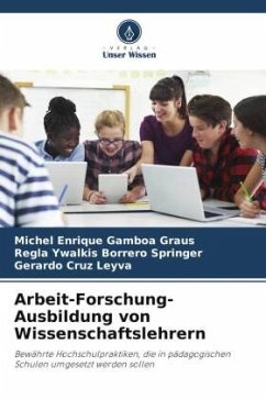 Arbeit-Forschung-Ausbildung von Wissenschaftslehrern - Gamboa Graus, Michel Enrique;Borrero Springer, Regla Ywalkis;Cruz Leyva, Gerardo