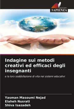 Indagine sui metodi creativi ed efficaci degli insegnanti - Nejad, Yasman Masoumi;Nusrati, Elaheh;Isazadeh, Shiva