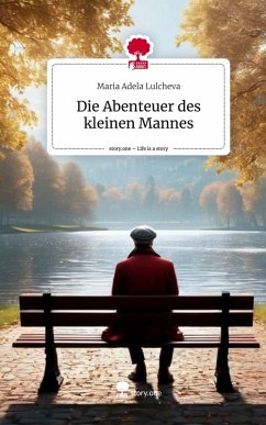 Cover Die Abenteuer des kleinen Mannes. Life is a Story - story.one