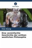 Eine vereinfachte Geschichte der antiken westlichen Philosophie