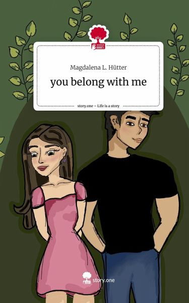 you belong with me. Life is a Story - story.one you belong with me. Life is a Story - story.one