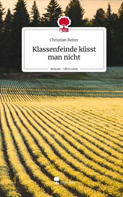 Cover Klassenfeinde küsst man nicht. Life is a Story - story.one